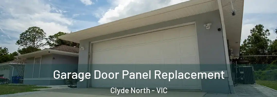 Garage Door Panel Replacement Clyde North - VIC