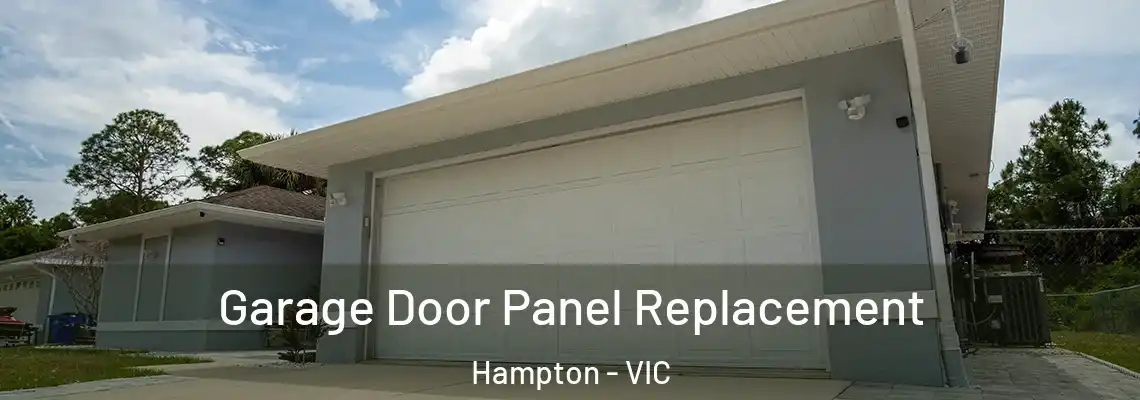 Garage Door Panel Replacement Hampton - VIC