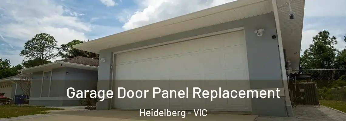 Garage Door Panel Replacement Heidelberg - VIC