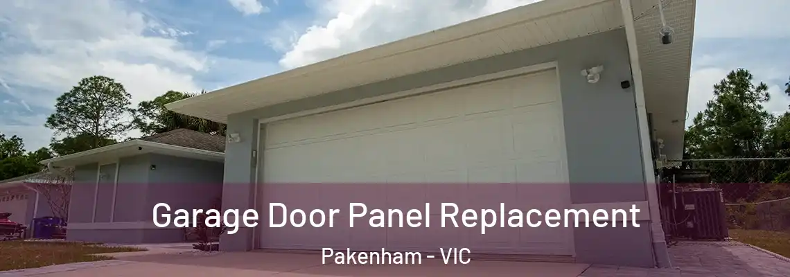 Garage Door Panel Replacement Pakenham - VIC