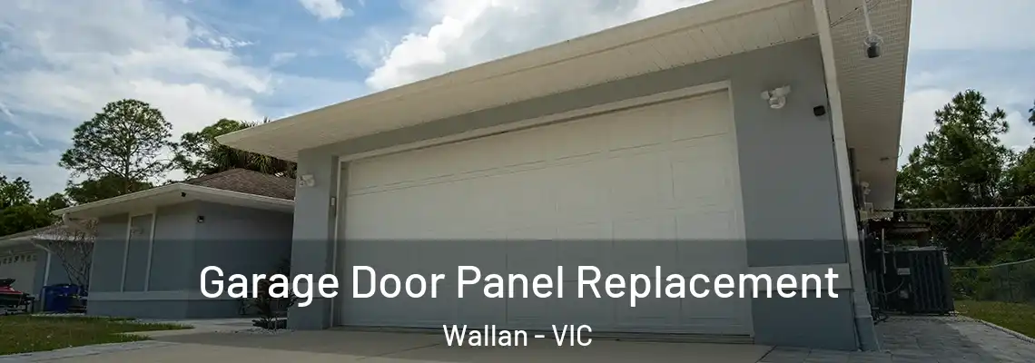 Garage Door Panel Replacement Wallan - VIC