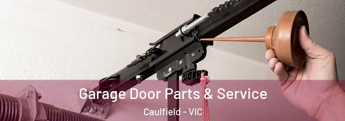 Garage Door Parts & Service Caulfield - VIC