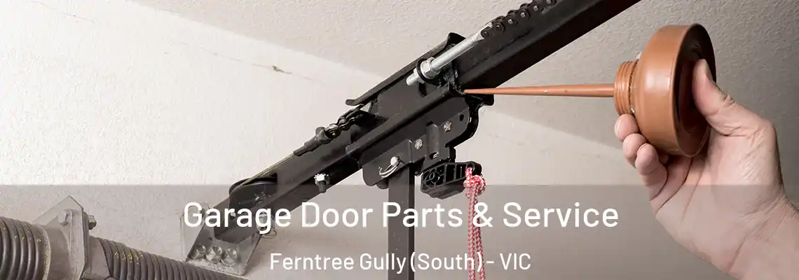 Garage Door Parts & Service Ferntree Gully (South) - VIC
