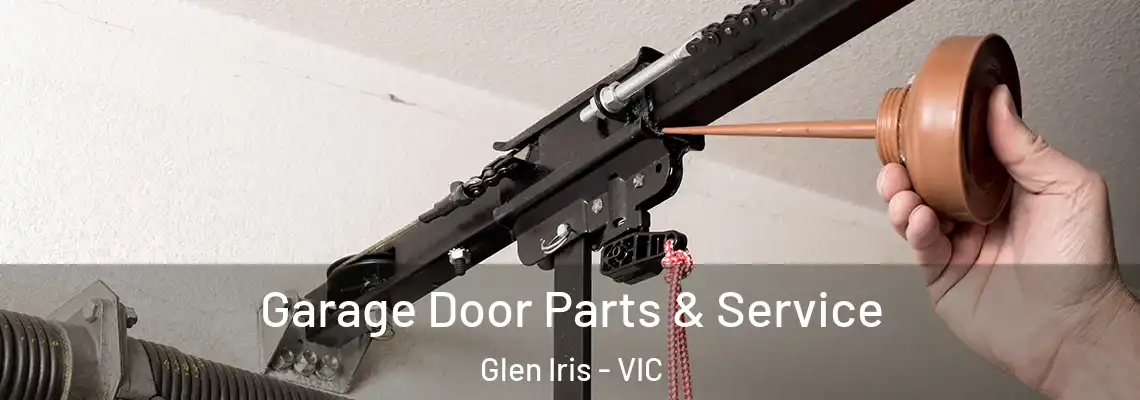 Garage Door Parts & Service Glen Iris - VIC