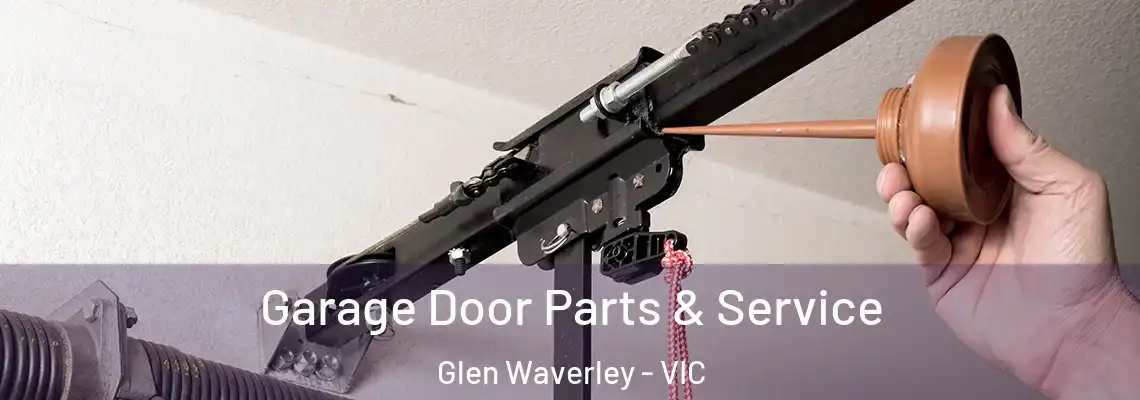 Garage Door Parts & Service Glen Waverley - VIC