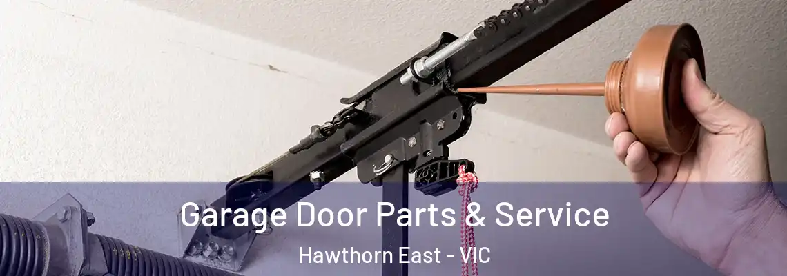 Garage Door Parts & Service Hawthorn East - VIC