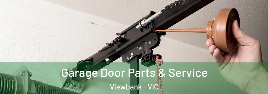 Garage Door Parts & Service Viewbank - VIC