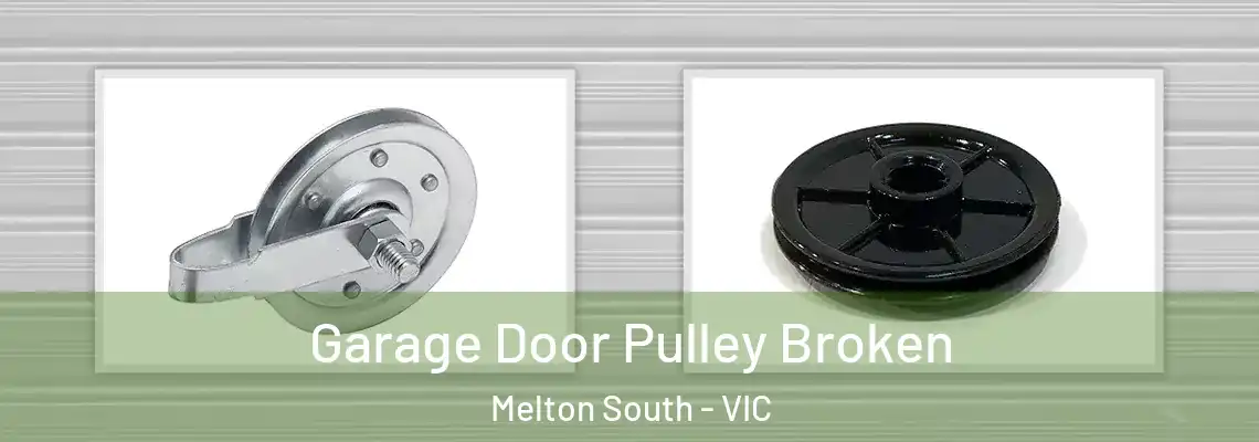 Garage Door Pulley Broken Melton South - VIC