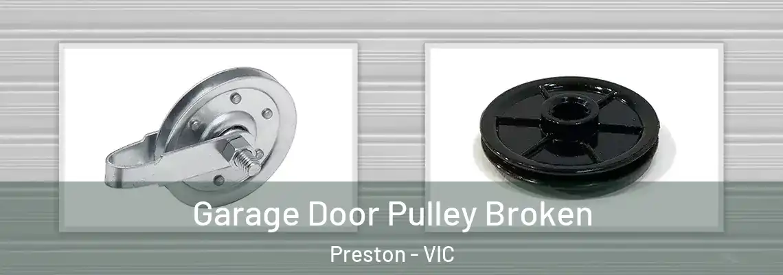  Garage Door Pulley Broken Preston - VIC