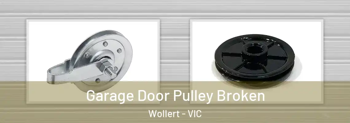 Garage Door Pulley Broken Wollert - VIC