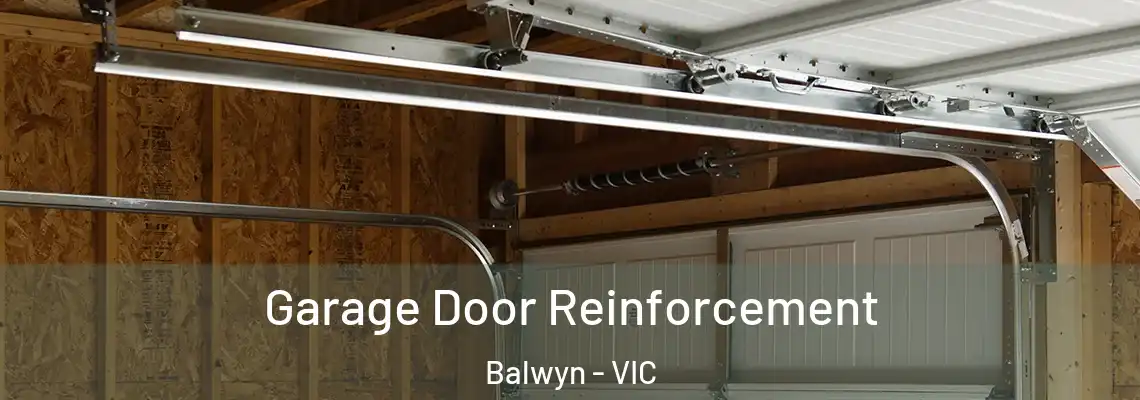 Garage Door Reinforcement Balwyn - VIC