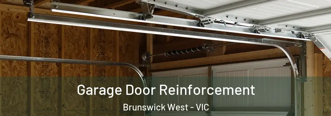  Garage Door Reinforcement Brunswick West - VIC