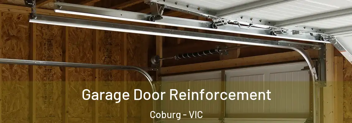 Garage Door Reinforcement Coburg - VIC