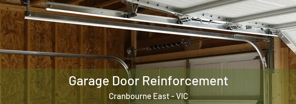 Garage Door Reinforcement Cranbourne East - VIC