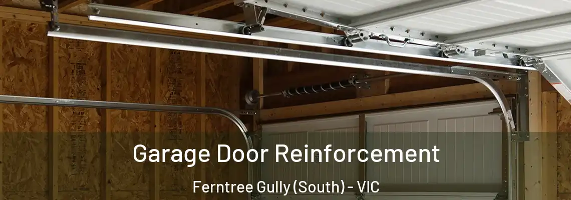 Garage Door Reinforcement Ferntree Gully (South) - VIC