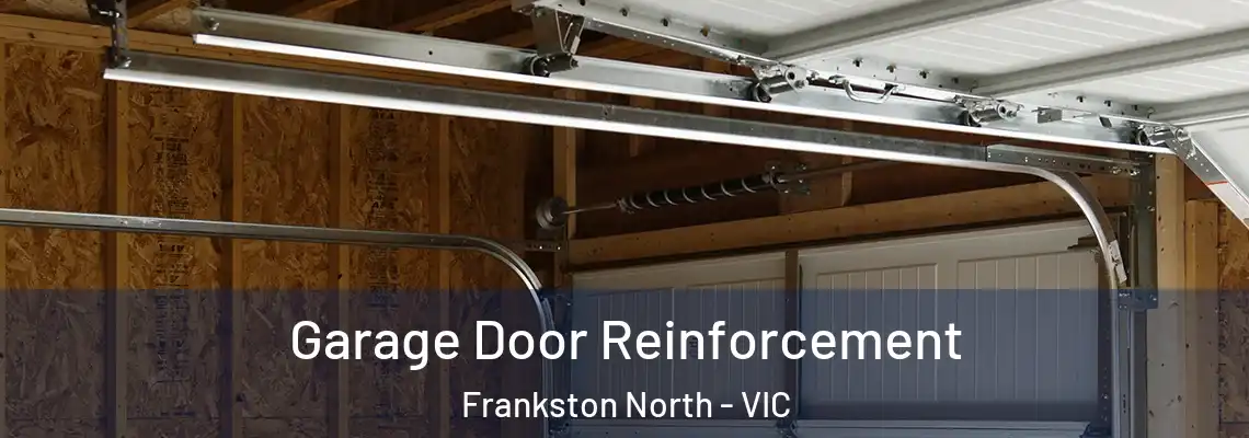 Garage Door Reinforcement Frankston North - VIC