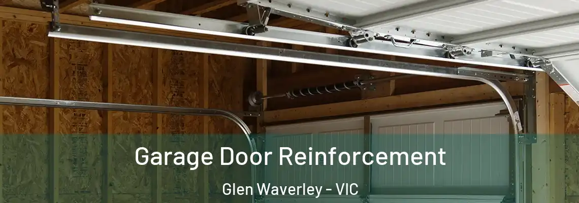  Garage Door Reinforcement Glen Waverley - VIC