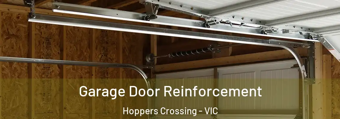 Garage Door Reinforcement Hoppers Crossing - VIC