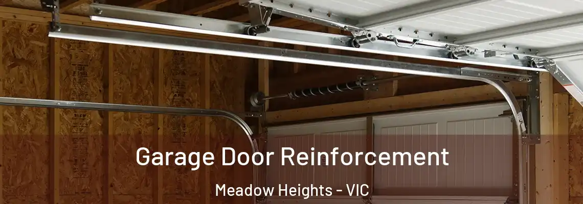  Garage Door Reinforcement Meadow Heights - VIC