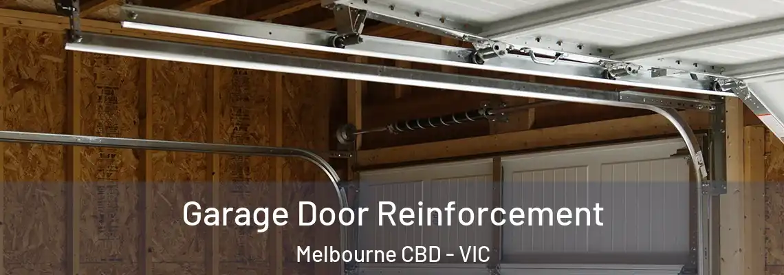  Garage Door Reinforcement Melbourne CBD - VIC