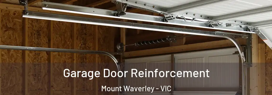  Garage Door Reinforcement Mount Waverley - VIC