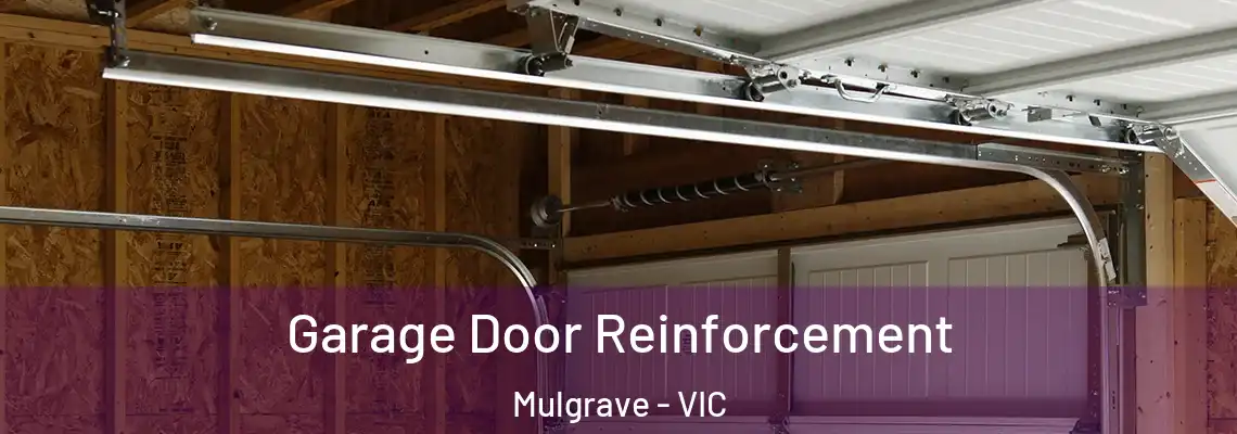 Garage Door Reinforcement Mulgrave - VIC