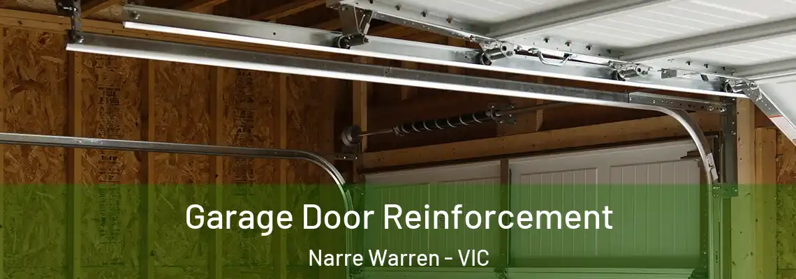 Garage Door Reinforcement Narre Warren - VIC
