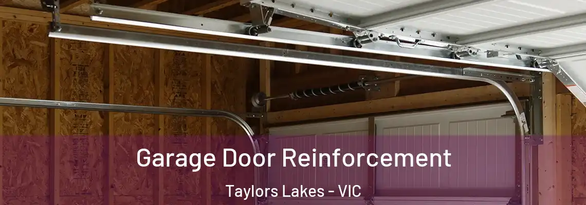 Garage Door Reinforcement Taylors Lakes - VIC