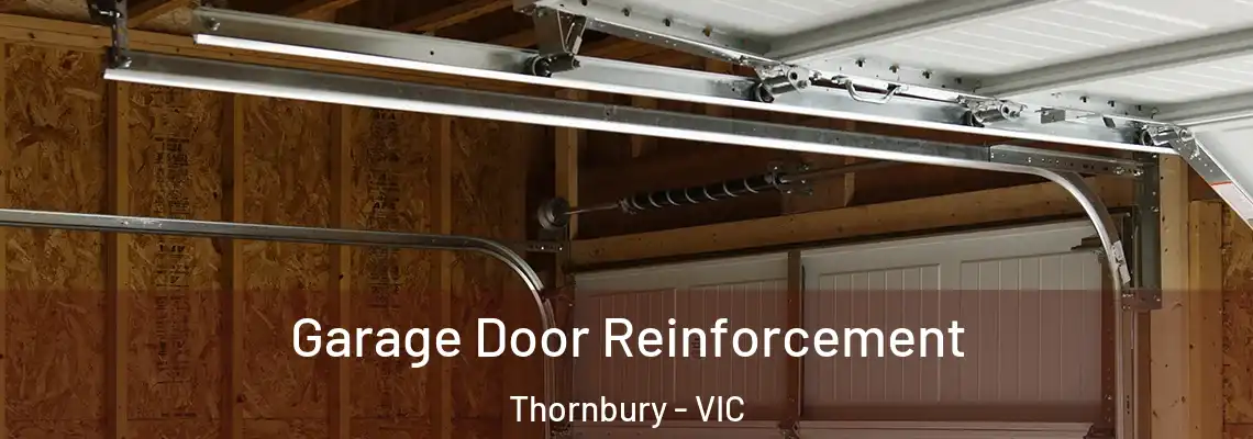  Garage Door Reinforcement Thornbury - VIC