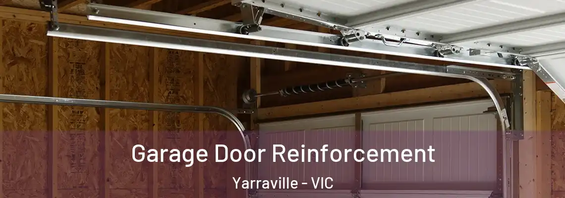 Garage Door Reinforcement Yarraville - VIC
