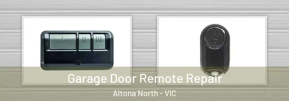 Garage Door Remote Repair Altona North - VIC