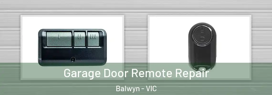 Garage Door Remote Repair Balwyn - VIC