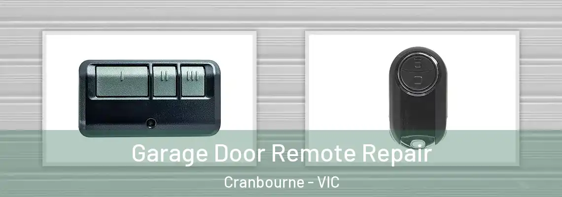 Garage Door Remote Repair Cranbourne - VIC