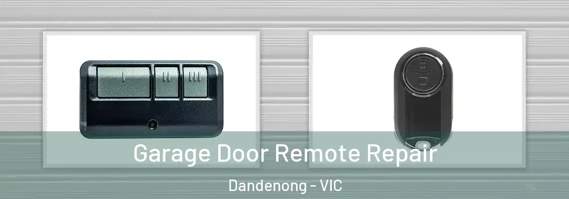Garage Door Remote Repair Dandenong - VIC