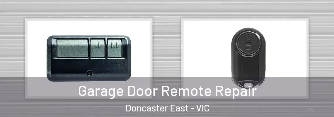 Garage Door Remote Repair Doncaster East - VIC
