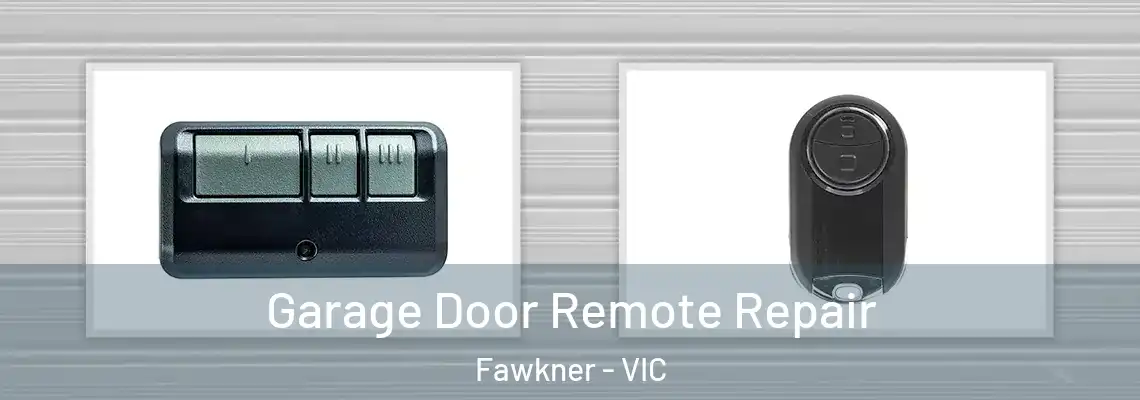 Garage Door Remote Repair Fawkner - VIC