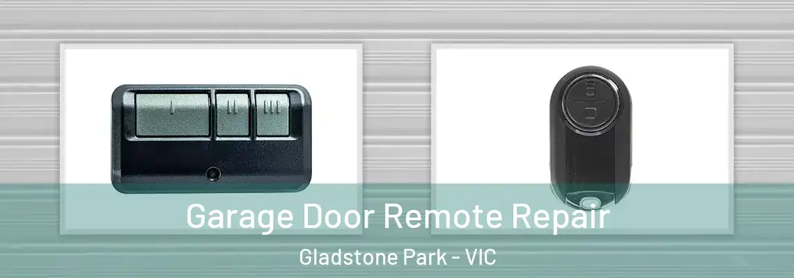  Garage Door Remote Repair Gladstone Park - VIC