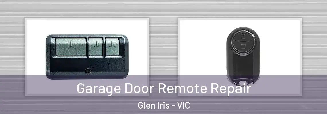 Garage Door Remote Repair Glen Iris - VIC