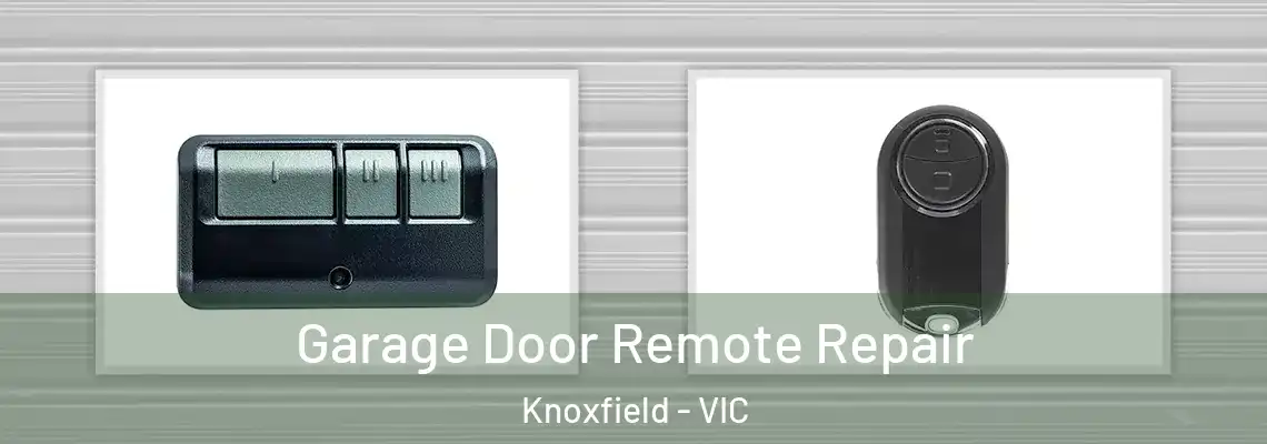 Garage Door Remote Repair Knoxfield - VIC