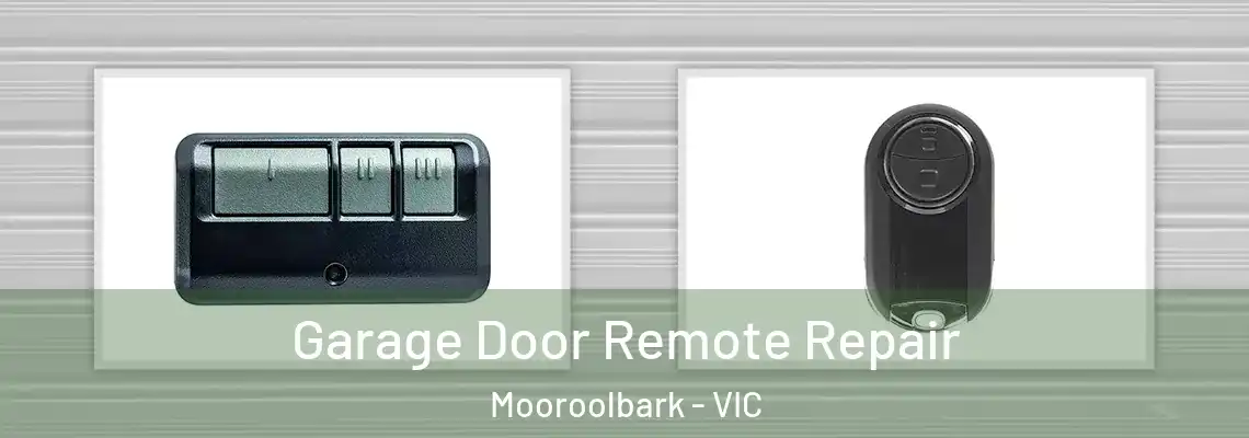 Garage Door Remote Repair Mooroolbark - VIC