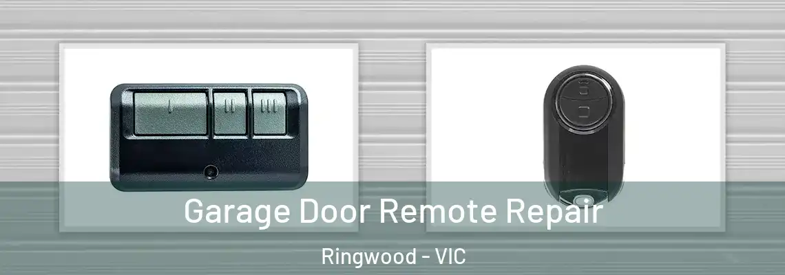Garage Door Remote Repair Ringwood - VIC