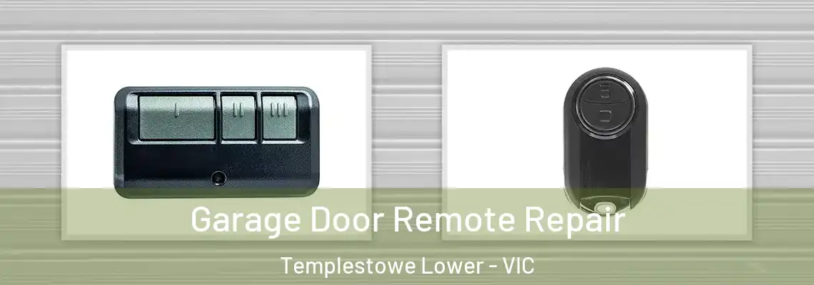 Garage Door Remote Repair Templestowe Lower - VIC