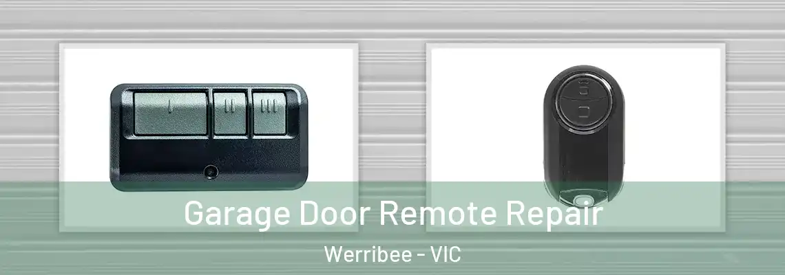 Garage Door Remote Repair Werribee - VIC