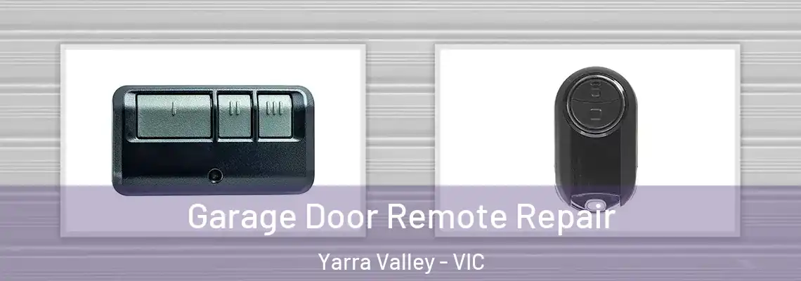 Garage Door Remote Repair Yarra Valley - VIC