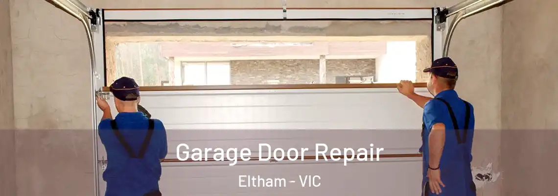  Garage Door Repair Eltham - VIC