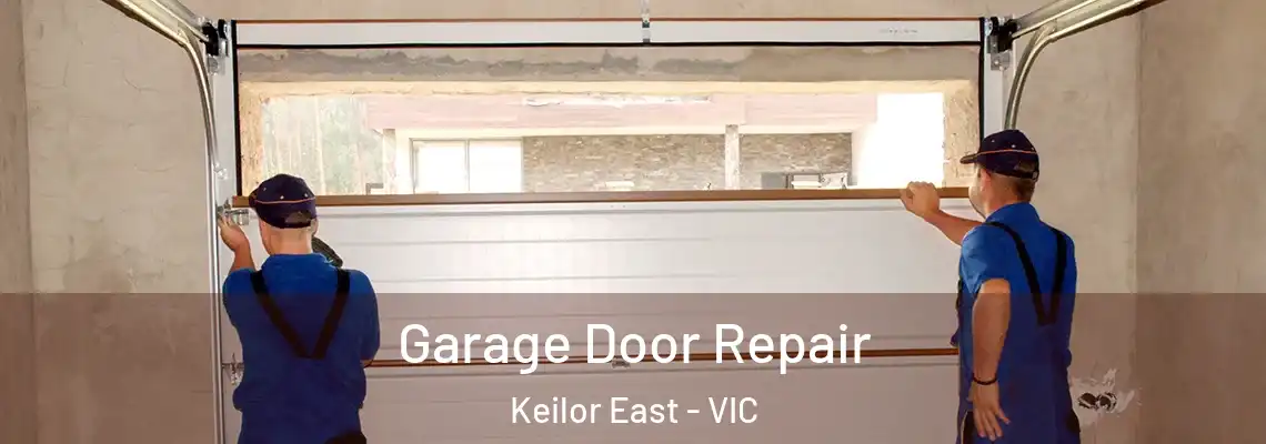 Garage Door Repair Keilor East - VIC