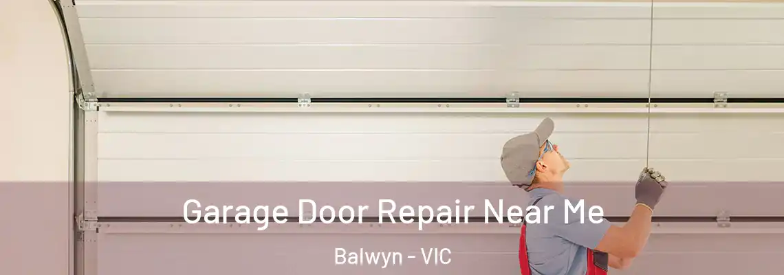 Garage Door Repair Near Me Balwyn - VIC