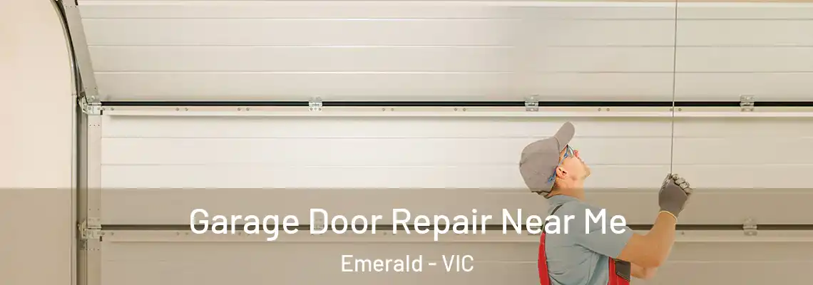  Garage Door Repair Near Me Emerald - VIC