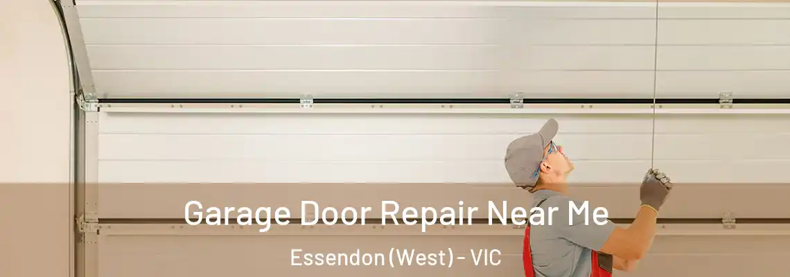 Garage Door Repair Near Me Essendon (West) - VIC