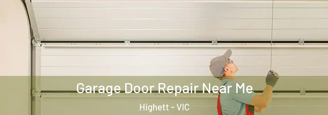 Garage Door Repair Near Me Highett - VIC